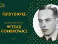 Portret Witolda Gombrowicza, autora "Ferdydurke". Opracowanie lektury na maturę.