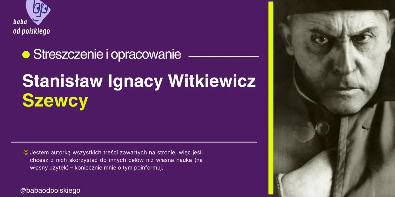 Górą Edek streszczenie "Szewców" Stanisława Ignacego Witkiewicza. Portret autora.