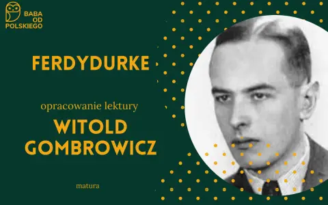 Portret Witolda Gombrowicza, autora "Ferdydurke". Opracowanie lektury na maturę.