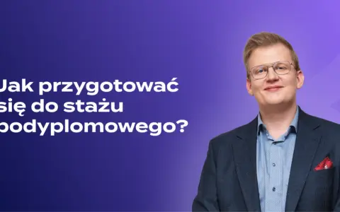 Staż po studiach medycznych - kluczowe informacje i wymagania, które musisz znać