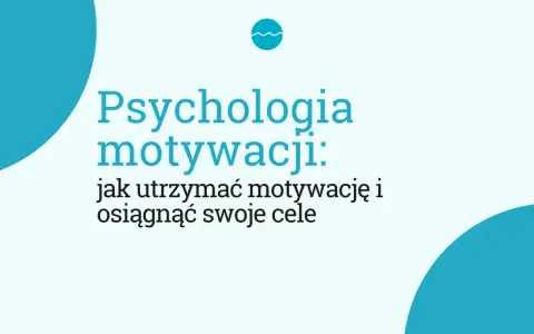 Jak utrzymać motywację i nie poddawać się w trudnych chwilach