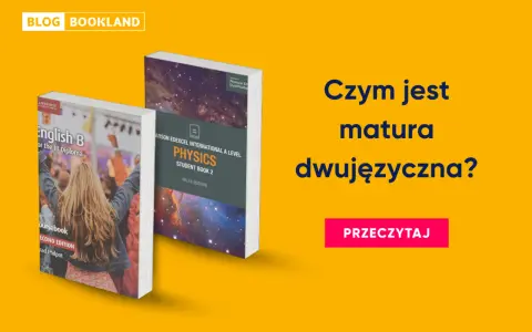 Dwie książki: "English B" i "Physics" obok siebie. Tekst: "Czym jest matura dwujęzyczna?".