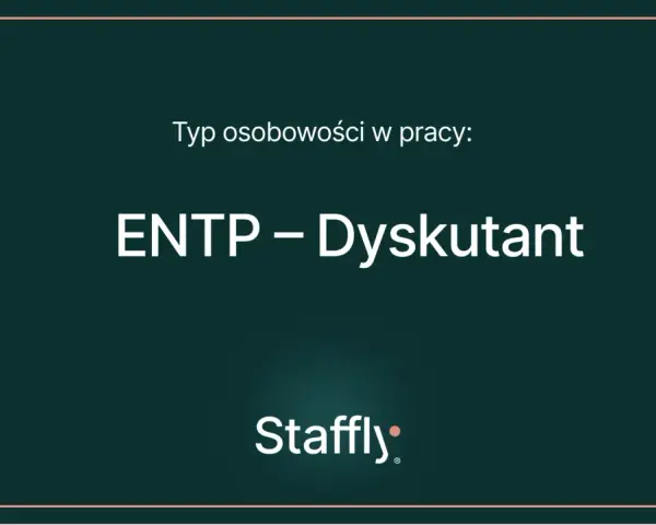 Typ osobowości w pracy: ENTP – Dysputant. Ten typ osobowości uwielbia dyskusje i nowe pomysły.