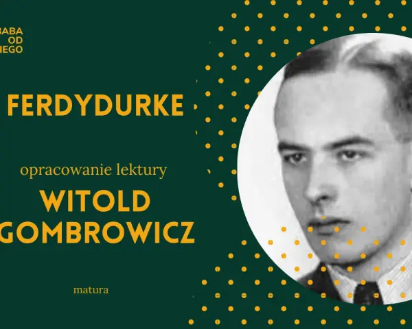 Portret Witolda Gombrowicza, autora "Ferdydurke". Opracowanie lektury na maturę.
