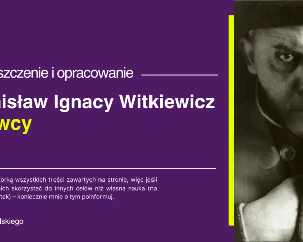 Górą Edek streszczenie "Szewców" Stanisława Ignacego Witkiewicza. Portret autora.