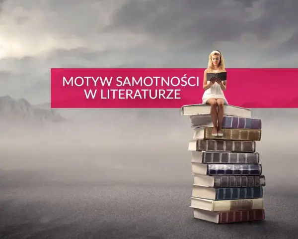 Dziewczyna w białej sukience czyta książkę, siedząc na stosie tomów. Tytuł "Motyw samotności w literaturze" podkreśla jej odosobnienie.