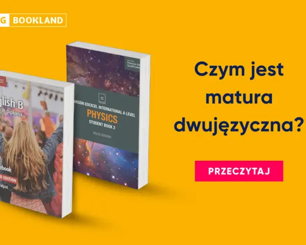 Dwie książki: "English B" i "Physics" obok siebie. Tekst: "Czym jest matura dwujęzyczna?".