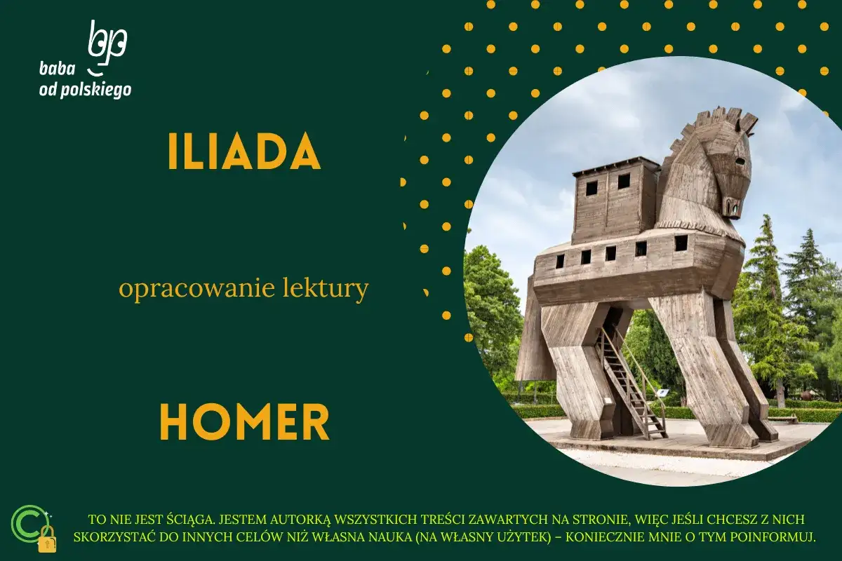 Drewniany koń trojański, symbol podstępu z Iliady Homera. Opracowanie lektury.